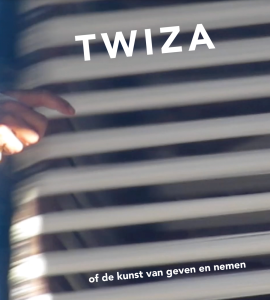 TWIZA or the art of give and take - by Maartje Jaquet